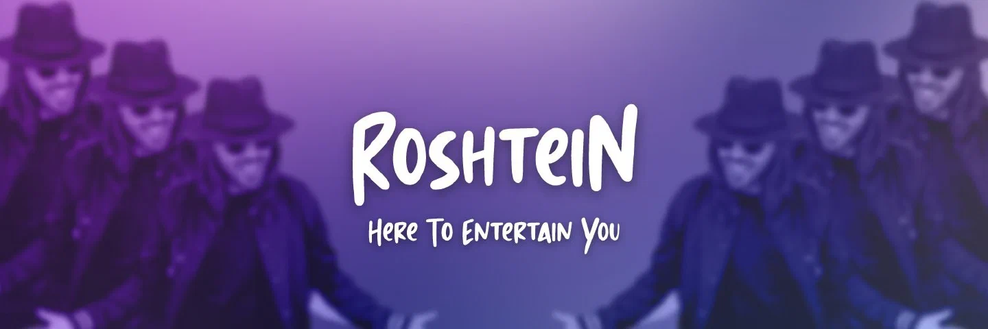 A crowd of fedora-wearing figures under the ROSHTEIN wordmark and the line Here To Entertain You